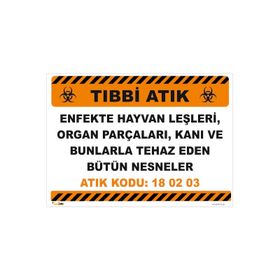 Tıbbi Atık Uyarı Levhası