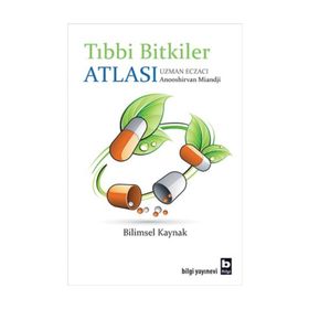 TIBBİ BITKILER ATLASI BILIMSEL KAYNAK - ANOOSHIRVAN MIANDJI