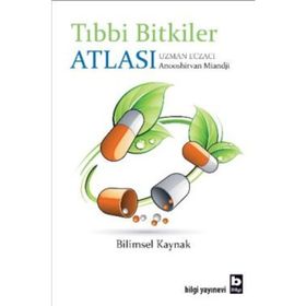 TIBBİ BITKILER ATLASI BILIMSEL KAYNAK - ANOOSHIRVAN MIANDJI