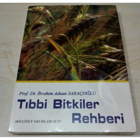 Tıbbi Bitkiler Rehberi - Prof. Dr. İbrahim Adnan Saraçoğlu