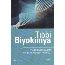 TIBBİ BIYOKIMYA - BAHATTIN ADAM;RAMAZAN YİĞİTOĞLU
