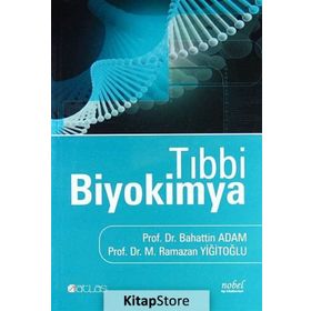 TIBBİ BIYOKIMYA - BAHATTIN ADAM;RAMAZAN YİĞİTOĞLU