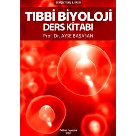 TIBBİ BIYOLOJI DERS KİTABI - AYŞE BAŞARAN