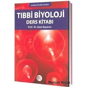 TIBBİ BIYOLOJI DERS KİTABI - AYŞE BAŞARAN