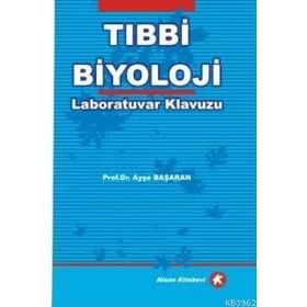 TIBBİ BIYOLOJI LABORATUVAR KILAVUZU - AYŞE BAŞARAN