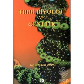 Tıbbi Biyoloji ve Genetik - Halil Kasap