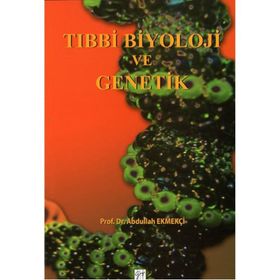 Tıbbi Biyoloji ve Genetik - Halil Kasap