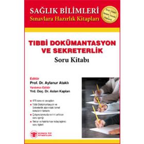 Tıbbı Dökümantasyon ve Sekreterlik Soru kitabı - Aylanur Ataklı