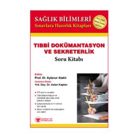 Tıbbı Dökümantasyon ve Sekreterlik Soru kitabı - Aylanur Ataklı