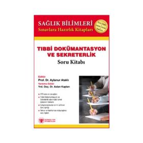 Tıbbı Dökümantasyon ve Sekreterlik Soru kitabı - Aylanur Ataklı