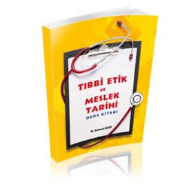 Tıbbi Etik ve Meslek Tarihi Ders Kitabı - Mehmet Özden