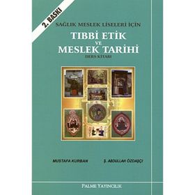 Tıbbi Etik ve Meslek Tarihi Ders Kitabı - Mehmet Özden