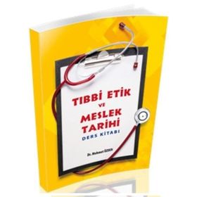 Tıbbi Etik ve Meslek Tarihi Ders Kitabı - Mehmet Özden