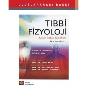 Tıbbi Fizyoloji Klinik Tıbbın Temelleri - Rodney A. Rhoades