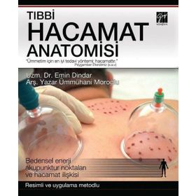 Tıbbi Hacamat Anatomisi - Emin Dindar, Ümmahani Moroğlu