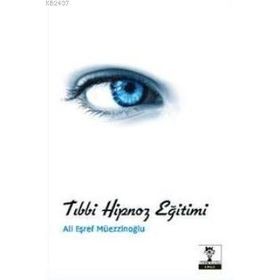 TIBBİ HIPNOZ EĞİTİMİ - ALI EŞREF MÜEZZİNOĞLU