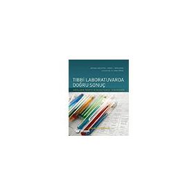 Tıbbi Laboratuvarda Doğru Sonuç / Kolektif / Palme Yayınları