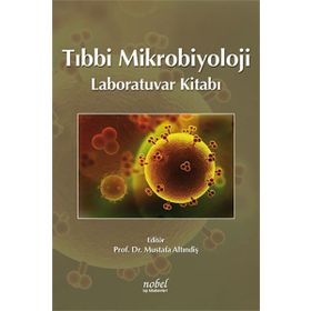 Tıbbi Mikrobiyoloji Laboratuvar Kitabı - Mustafa Altındiş