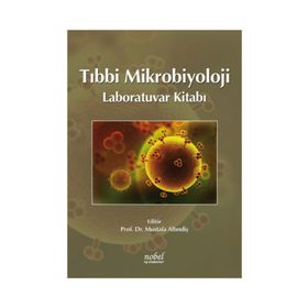 Tıbbi Mikrobiyoloji Laboratuvar Kitabı - Mustafa Altındiş