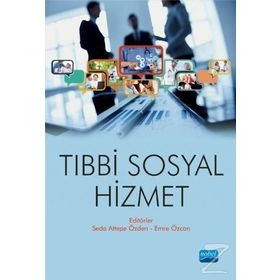 Tıbbi Sosyal Hizmet - Emre Özcan Seda Attepe Özden Arzu İçağasıoğlu Çoban Aziz Şeker Buğra Yıldırım Cengiz Özbesler Deniz Güngör Ebru Akgün Çıtak Engin Fırat Ercan Mutlu Figen Paslı Işıl Bulut Melek Zubaroğlu Yanardağ Melike Tekindal Merve Deniz Pak Semra