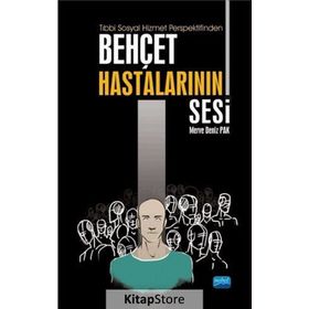 Tıbbi Sosyal Hizmet Perspektifinden Behçet Hastalarının Sesi - Merve Deniz Pak