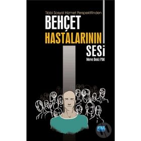 Tıbbi Sosyal Hizmet Perspektifinden Behçet Hastalarının Sesi - Merve Deniz Pak