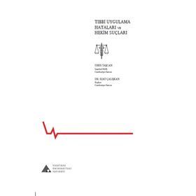 Tıbbi Uygulama Hataları ve Hekim Suçları - Suat Çalışkan
