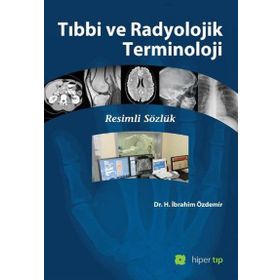 Tıbbi ve Radyolojik Terminoloji - Halil İbrahim Özdemir