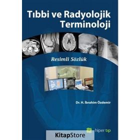 Tıbbi ve Radyolojik Terminoloji - Halil İbrahim Özdemir
