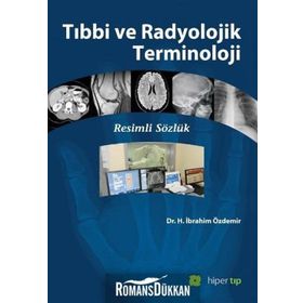 Tıbbi ve Radyolojik Terminoloji - Halil İbrahim Özdemir