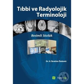 Tıbbi ve Radyolojik Terminoloji - Halil İbrahim Özdemir