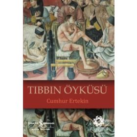 Tıbbın Öyküsü / Cumhur Ertekin / İş Bankası Yayınları