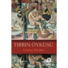 Tıbbın Öyküsü - Cumhur Ertekin