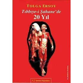Tıbbiye-i Şahane’de 20 Yıl - Tolga Ersoy