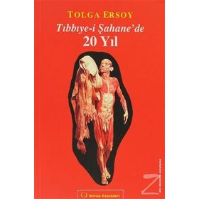Tıbbiye-i Şahane’de 20 Yıl - Tolga Ersoy