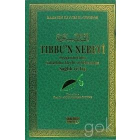 TIBBU'N NEBEVI PEYGAMBERIMIZ SALLALLAHU ALEYHI VE SELLEM'DEN SAĞLIK VE TIP - İBNÜ´L KAYYIM EL-CEVZIYYE