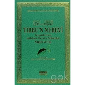 Tıbbun Nebevi Peygamberimizden Sağlık Ve Tıp - İbn Kayyim el-Cevziyye - ibnul kayyim el cevziyye