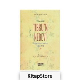 Tıbbun Nebevi Peygamberimizden Sağlık Ve Tıp - İbn Kayyim el-Cevziyye - ibnul kayyim el cevziyye
