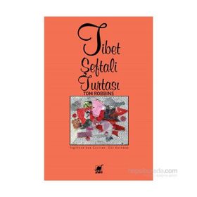 Tibet Şeftali Turtası - Tom Robbins