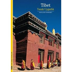 Tibet - Yaralı Uygarlık - Françoise Pommaret
