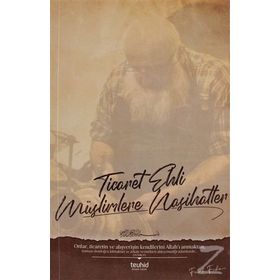Ticaret Ehli Müslimlere Nasihatler- Faruk Furkan