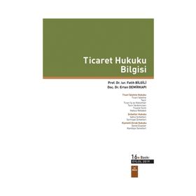 Ticaret Hukuku Bilgisi - Fatih Bilgili Ertan Demirkapı