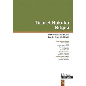 Ticaret Hukuku Bilgisi - Fatih Bilgili Ertan Demirkapı