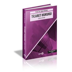 Ticaret Hukuku - Ders Kitabı - Doç. Dr. Ayşe Sumer