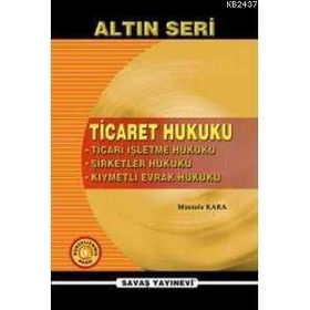 TICARET HUKUKU - MUSTAFA KARA (ISBN:9789756331125)