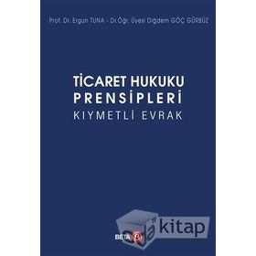 Ticaret Hukuku Prensipleri Kıymetli Evrak - Diğdem Göç Gürbüz
