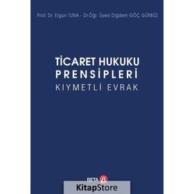 Ticaret Hukuku Prensipleri Kıymetli Evrak - Diğdem Göç Gürbüz