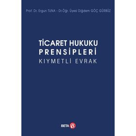 Ticaret Hukuku Prensipleri Kıymetli Evrak - Diğdem Göç Gürbüz