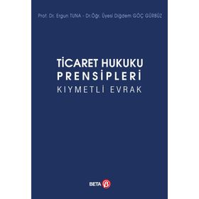 Ticaret Hukuku Prensipleri Kıymetli Evrak - Diğdem Göç Gürbüz