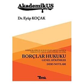 Ticaret Hukuku Şematik Anlatımlı Ders Notu: Hakimlik KPSS ve Kurum Sınavlarına Hazırlık Tablolu ve Kanun Atıflı Özgün Anlatım